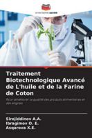 Traitement Biotechnologique Avancé de L'huile et de la Farine de Coton 6209395821 Book Cover