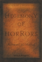Hegemony of Horrors: A Scribe's Warning 196498226X Book Cover