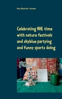 Celebrating NHL time with nature festivals and skyblue partying and funny sports doing 3751924736 Book Cover