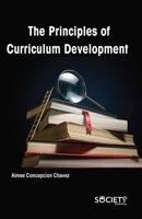 The principles of curriculum development 1774694662 Book Cover