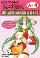 How to Draw Manga: Ultimate Manga Lessons, Volume 4 4766115570 Book Cover