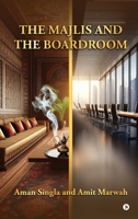 The Majlis and the Boardroom B0GCNX7SPK Book Cover