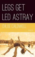 Legs Get Led Astray 1892061422 Book Cover