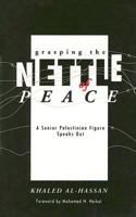 Grasping the Nettle of Peace: A Senior Palestinian Figure Speaks Out 0863561691 Book Cover