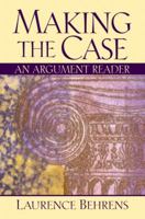 Making the Case: An Argument Reader 0130154008 Book Cover