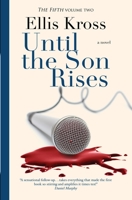 Until the Son Rises 0989437620 Book Cover