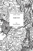 Scots-Irish Links, 1575-1725. Part Ten 0806358335 Book Cover