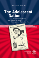The Adolescent Nation: Re-Imagining Youth and Coming of Age in Contemporary Australian Fiilm 3825369188 Book Cover