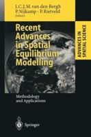 Recent Advances in Spatial Equilibrium Modelling 3642800823 Book Cover