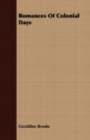 Romances of Colonial Days 1018569995 Book Cover