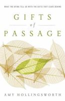 Gifts of Passage: What the Dying Tell Us with the Gifts They Leave Behind 0849919207 Book Cover