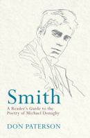 Smith: A Reader's Guide to the Poetry of Michael Donaghy 1447281977 Book Cover