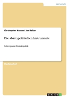 Die absatzpolitischen Instrumente 3656044341 Book Cover