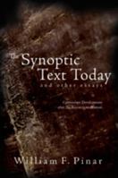 The Synoptic Text Today and Other Essays: Curriculum Development After the Reconceptualization (Complicated Conversation) 0820481270 Book Cover