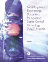 Model Systems Engineering Documents for Adaptive Signal Control Technology Systems - Guidance Document 1495412253 Book Cover