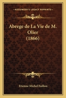 Abrege de La Vie de M. Olier 1160035156 Book Cover