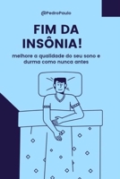 FIM DA INSÔNIA : (COMO DORMIR PROFUNDAMENTE TODAS AS NOITES ) B0FVXBLKN7 Book Cover