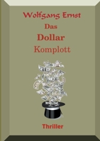 Das Dollarkomplott (German Edition) 3750425922 Book Cover