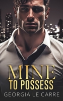 Mine To Possess B0CJ4F37YS Book Cover