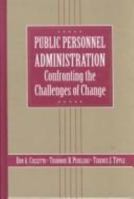 Public Personnel Administration: Confronting the Challenges of Change 0130093823 Book Cover