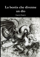 La bestia che divenne un dio 1326341693 Book Cover