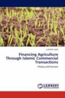 Financing Agriculture Through Islamic Commercial Transactions 3846542253 Book Cover