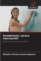 Ksztalcenie i praca nauczycieli (Polish Edition) 6208642914 Book Cover