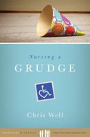 Nursing a Grudge 1602603448 Book Cover