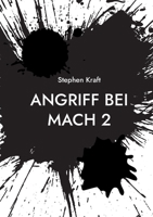 Angriff bei MACH 2: Spionage Thriller (German Edition) 3769354966 Book Cover