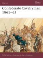 Confederate Cavalryman 1861–65 1841763810 Book Cover