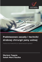 Podstawowe zasady i techniki drobnej chirurgii jamy ustnej (Polish Edition) 6209745016 Book Cover