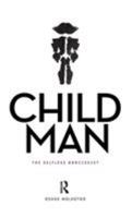 Child Man: The Selfless Narcissist 1138662739 Book Cover
