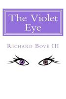 The Violet Eye 1534793461 Book Cover