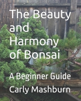 Balance and Harmony in Bonsai: The House of Bonsai Beginner Guide B0CN14HZJS Book Cover