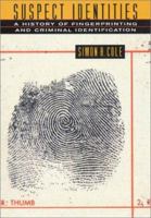 Suspect Identities: A History of Fingerprinting and Criminal Identification 0674004558 Book Cover