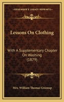 Lessons on Clothing 1437042511 Book Cover