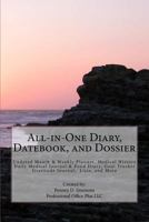 All-in-One Diary, Datebook, and Dossier: Undated Month & Weekly Planner, Medical History Daily Medical Journal & Food Diary, Goal Tracker Gratitude Journal, Lists, and More 1978112386 Book Cover