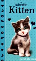 My Adorable Kitten 1407162470 Book Cover