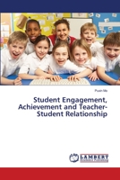 Student Engagement, Achievement and Teacher-Student Relationship 6139815401 Book Cover