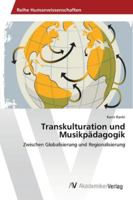 Transkulturation und Musikpädagogik 3639455479 Book Cover