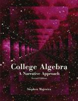 College Algebra: A Narrative Approach (2nd Edition) 0536447209 Book Cover