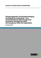 Einstellungspolitik und Gleichberechtigung am Beispiel der Frauenquote - Eine wirtschaftsethische Betrachtungsweise hinsichtlich Teleologischer Ethik, ... Ethik und Tugendethik 3656075638 Book Cover