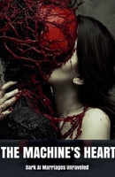 The Machine's Heart: Dark AI Marriages Unraveled (Our Lonely Path) B0DQVTF83G Book Cover