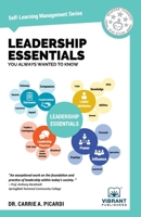 Leadership Essentials You Always Wanted to Know (Self-Learning Management Series) 1636510310 Book Cover