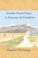 Ninety-Three Days: A Journey to Freedom 1456546910 Book Cover