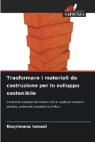Trasformare i materiali da costruzione per lo sviluppo sostenibile (Italian Edition) 6209457614 Book Cover