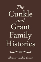 The Cunkle and Grant Family Histories B0FNDPJPRN Book Cover