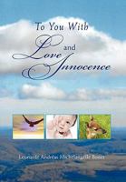 To You with Love and Innocence 145350575X Book Cover