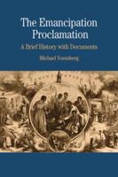 The Emancipation Proclamation: A Brief History with Documents 0312435819 Book Cover