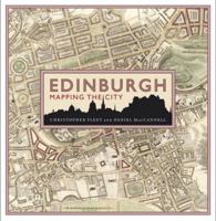 Edinburgh: Mapping the City 1780272456 Book Cover